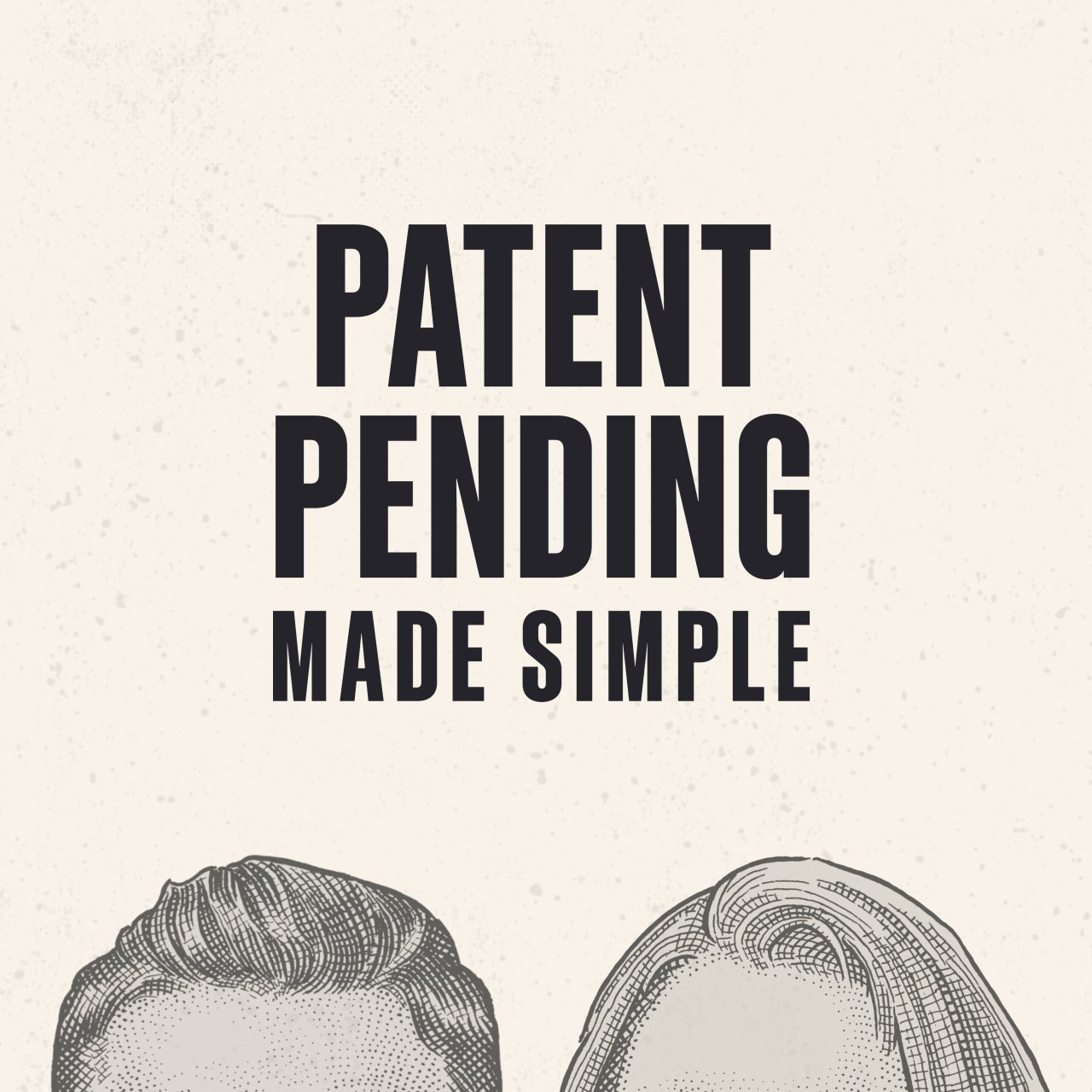 Patent Pending Made Simple Podcast.