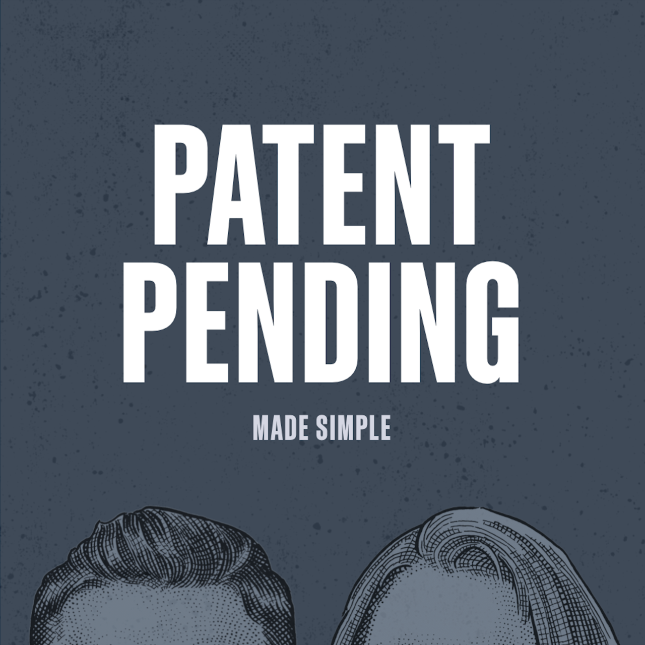 Patent Pending Made Simple Podcast Cover.