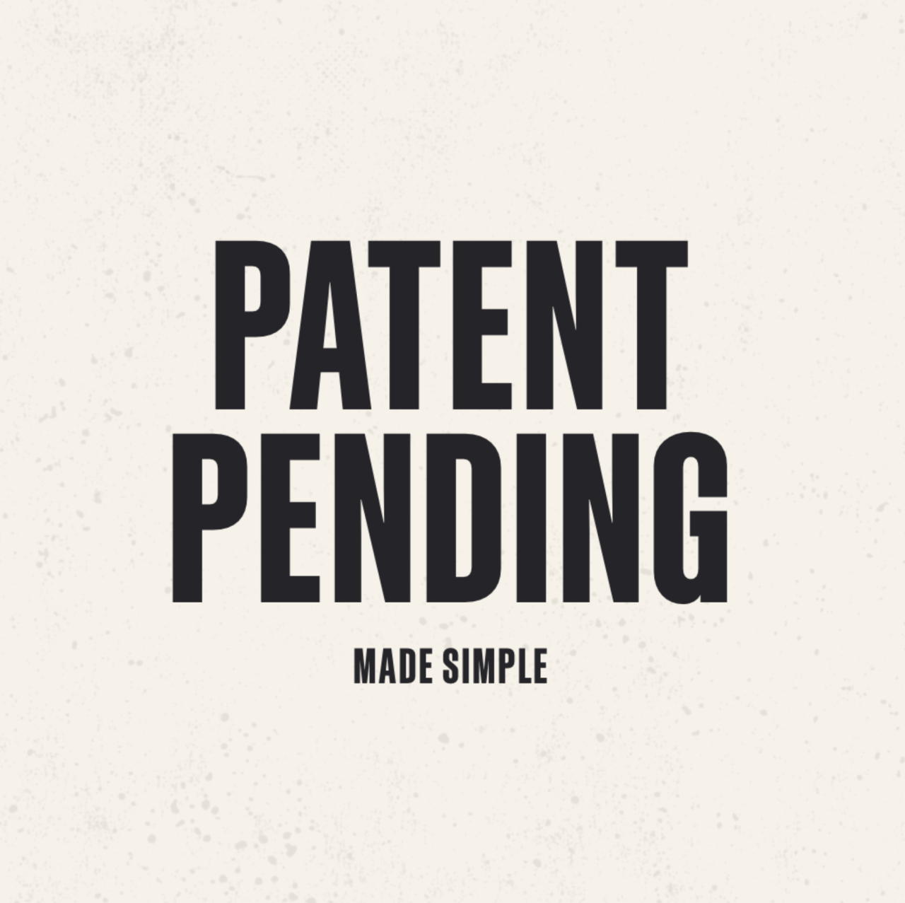 Patent Pending Made Simple.