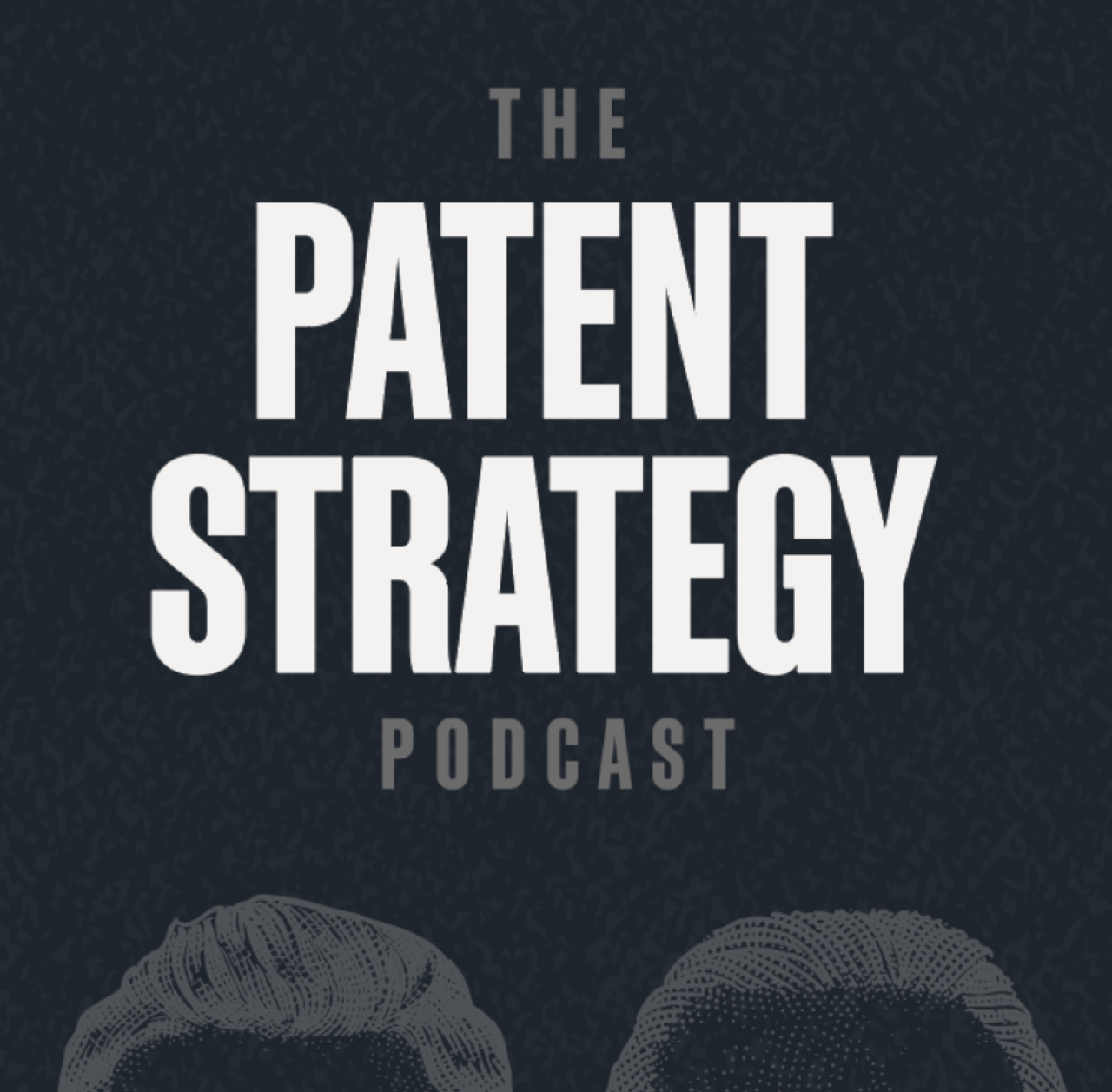 Patent Strategy Podcast Cover Art.